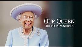 Our Queen, The People's Stories (ITV)