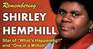 Remembering Shirley Hemphill - Star of TV's "What's Happening!!"