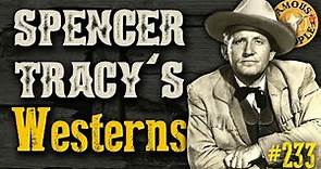Spencer Tracy's Westerns