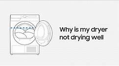 Why is my dryer not drying well?