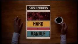 Otis Redding - Hard To Handle (Official Lyric Video)