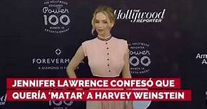 Jennifer Lawrence confesó que quería 'matar' a Harvey Weinstein