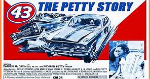 43: The Petty Story (1972) - Color / 79 mins