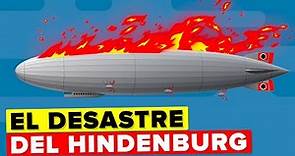 El Desastre del Hindenburg (El Titanic de los Cielos)