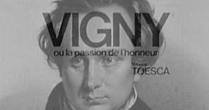 Alfred de VIGNY – La passion de l'honneur (DOCUMENTAIRE, 1972)