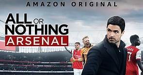 All or Nothing: Arsenal | Official Full Trailer 🎬