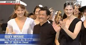 NHK WORLD PRIME | ISSEY MIYAKE: The Human Inside the Clothes