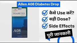 Allen A08 Diabetes Drop Uses in Hindi | Side Effects | Dose