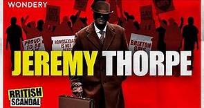 Jeremy Thorpe: Interview | British Scandal