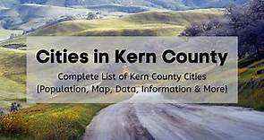 Cities in Kern County - ? COMPLETE List of Kern County Cities with Population, Map, Data, Information & More!