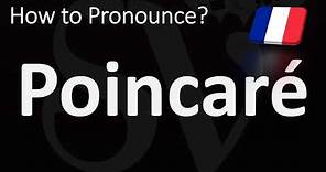 How to Pronounce Poincaré (CORRECTLY)
