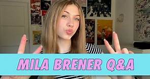 Mila Brener Q&A