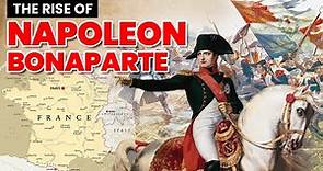 The Rise of Napoleon Bonaparte | Greatest warrior of Europe | Biography