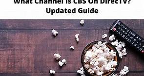 What Channel Is CBS On DirecTV? - Updated Guide [year]
