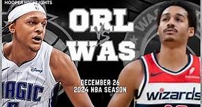 Orlando Magic vs Washington Wizards Full Game Highlights | Dec 26 | 2024 NBA Season