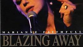 Marianne Faithfull - Blazing Away