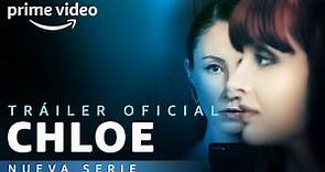 Chloe - Tráiler oficial | Prime Video
