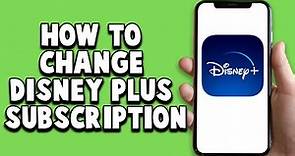 How To Change Disney Plus Subscription 2024