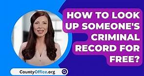 How To Look Up Someone's Criminal Record For Free? - CountyOffice.org