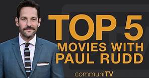 TOP 5: Paul Rudd Movies