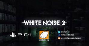White Noise 2 PS4 Release Trailer