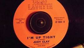 JUDY CLAY - I'M UP TIGHT
