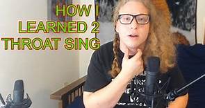 Throat Singing Tutorial: How I learned to throat sing