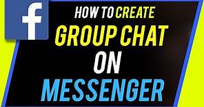 How to Create Group Chat on Facebook Messenger