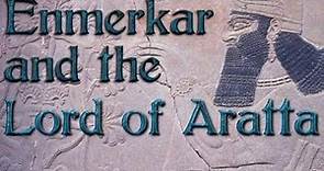 Enmerkar and the Lord of Aratta (Full Text)