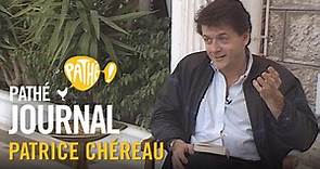 Pathé Journal - Patrice Chéreau
