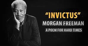 Invictus by William Henley read by Morgan Freeman | Inspirational Poetry