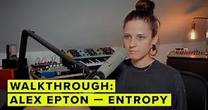 Walkthrough: Alex Epton — Entropy