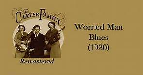 The Carter Family - Worried Man Blues (1930)