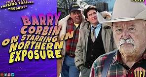 Barry Corbin On Starring In Northern Exposure