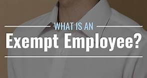 What Is an Exempt Employee? Definition, Requirements, Pros & Cons