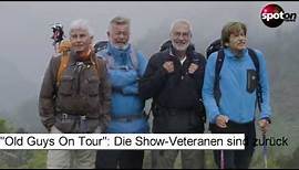 "Old Guys On Tour": Die Show-Veteranen sind zurück
