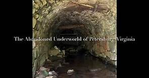 The Abandoned Underworld of Petersburg, Virginia