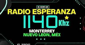 XEMR-AM Radio Esperanza 1140 AM. Monterrey, Nuevo León, Méx