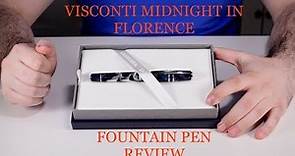 VISCONTI MIDNIGHT IN FLORENCE FOUNTAIN PEN (Review)