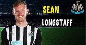 Sean Longstaff • best moments • Newcastle