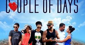 Couple of Days -- Official Trailer(2016), Nigeria | Filmone Distribution