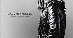 Lisa Marie Presley - To Whom It May Concern