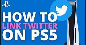 PS5 How to Link Your Twitter Account