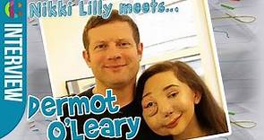 Nikki Lilly meets Dermot O'Leary