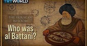 The Muslim world’s greatest astronomer: Al Battani | House of Wisdom | E4