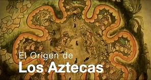 Los Aztecas: Capítulo I, El Origen (Documental Completo)