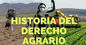 HISTORIA DEL DERECHO AGRARIO