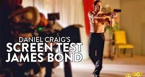 EXCLUSIF : Le SCREEN TEST de Daniel Craig pour le rôle de 007 en 2005
