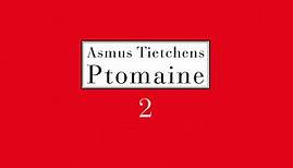 Asmus Tietchens - Ptomaine 2