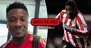 Asamoah Gyan sends message to Sunderland fans
